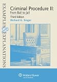 Criminal Procedure ll: From Bail to Jail (Examples & Explanations), 3rd Edition