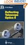 Reflecting Telescope Optics II: Manufacture, Testing, Alignment, Modern Techniques (Astronomy and Astrophysics Library)