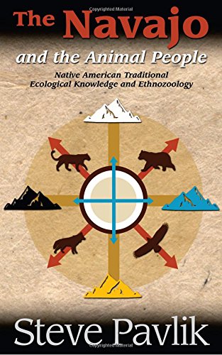 The Navajo and the Animal People: Native American Traditional Ecological Knowledge and Ethnozoology