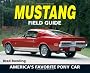 Mustang Field Guide: 1964 1/2-2005
