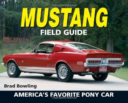 Mustang Field Guide: 1964-2005