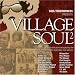 Village Soul Vol.2