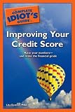 The Complete Idiot's Guide to Improving your Credit Score (Complete Idiot's Guide to)