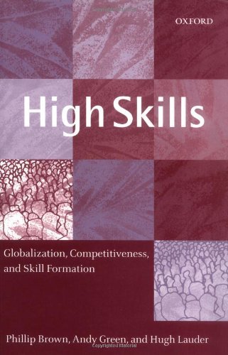 High Skills: Globalization, Competitiveness, and Skill Formation