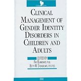 Clinical Management of Gender Identity Disorders in Children and Adults (Clinical Practice)
