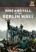 Declassified: The Rise and Fall of the Wall