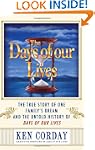 Days Of Our Lives: The True Story of...