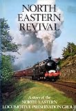 North Eastern revival : a story of the North Eastern Locomotive Preservation Group