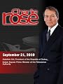 Charlie Rose 2010 : Charlie Rose - Abdullah Gül / Salam Fayyad, Prime Minister of the Palestinian Authority (September 21, 2010) (Season 9, Episode 15)