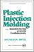 Title Plastic Injection Molding: Manufacturing Process Fundamentals