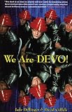 We Are Devo!: Are We Not Men?