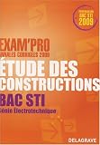 Etude des constructions Bac STI Génie électrotechnique : Annales corrigées