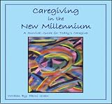 Caregiving in the New Millennium
