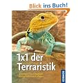 1 x 1 der Terraristik: Amphibien und Reptilien richtig halten und pflegen