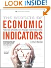 The Secrets of Economic Indicators: Hidden Clues to Future Economic Trends and Investment Opportunities, 2nd Edition