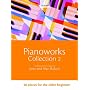 Pianoworks Collection 2: 30 pieces for the older beginner