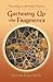 Gathering Up the Fragments: Preaching as Spiritual Practice
