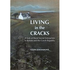Living in the Cracks: A Look at Rural Social Enterprises in Britain and the Czech Republic