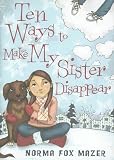 Ten Ways To Make My Sister Disappear