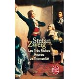 Les Tr�s Riches Heures de l'humanit�par Stefan Zweig