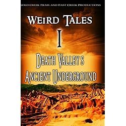 Weird Tales 1: Death Valley's Ancient Underground