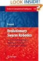 Evolutionary Swarm Robotics