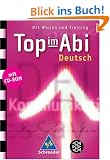 Top im Abi. Abiturhilfen: Top im Abi. Deutsch. Mit Wissen und Training. (Lernmaterialien)