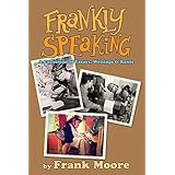 frankly speaking a collection of essays writings and rants