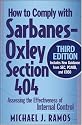 How to Comply with Sarbanes-Oxley Section 404: Assessing the Effectiveness of Internal Control