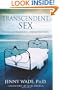 Transcendent Sex: When Lovemaking Opens the Veil