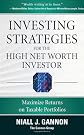 Investing Strategies for the High Net-Worth Investor: Maximize Returns on Taxable Investments