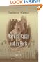 Warwick Castle and its Earls: Volume 1