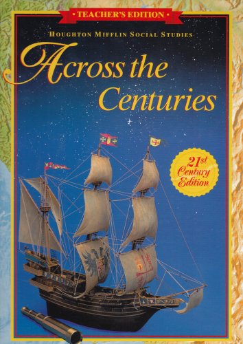 Across the Centuries Teacher's Edition, 21st Century Edition