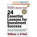 24 Essential Lessons for Investment Success: Learn the Most Important Investment Techniques from the Founder of Investor's Business Daily
