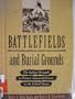 Battlefields and Burial Grounds: The Indian Struggle to Protect Ancestral Graves in the United States
