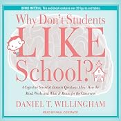 Why Don't Students Like School?: A Cognitive Scientist Answers Questions About How the Mind Works and What It Means for the Classroom | [Daniel T. Willingham]