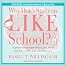 Why Don't Students Like School?: A Cognitive Scientist Answers Questions About How the Mind Works and What It Means for the Classroom