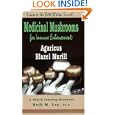 Medicinal Mushrooms for Immune Enhancement: Agaricus Blazei Murill, Discover the Beta Glucan Secret (Health Learning... by Beth M. Ley