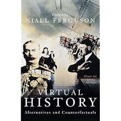 Virtual History: Alternatives and Counterfactuals