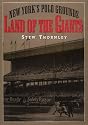 Land of the Giants: New York's Polo Grounds