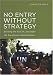 No Entry Without Strategy: Building the Rule of Law under UN Transitional Administrat...