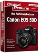 Digital ProLine Profihandbuch zur Canon EOS 50D