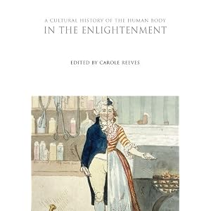 A Cultural History of the Human Body in the Enlightenment