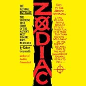 Zodiac: The Shocking True Story of the Nation's Most Bizarre Mass Murderer | [Robert Graysmith]