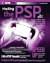Hacking the PSP: Cool Hacks, Mods, and Customizations for the Sony PlayStation Portable (ExtremeTech)