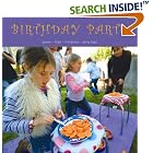 Birthday Party: Games, Food, Invitations, Party Bags by Tracey Benton, Hazel Radford, and Chris Dyer