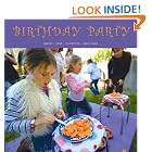 Birthday Party: Games, Food, Invitations, Party Bags by Tracey Benton, Hazel Radford, and Chris Dyer