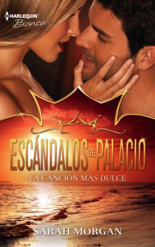 La canción más dulce (Escándalos de palacio) (Spanish Edition)