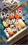 How to make sushi