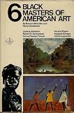 Six Black Masters of American Art